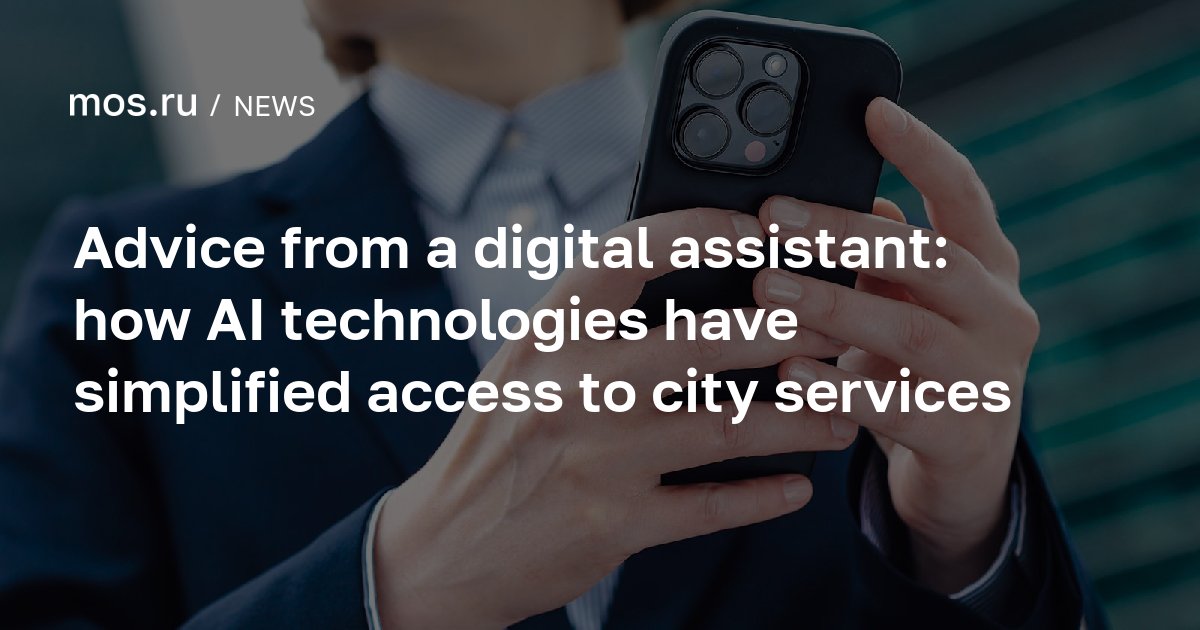 Advice from a digital assistant: how AI technologies have simplified ...