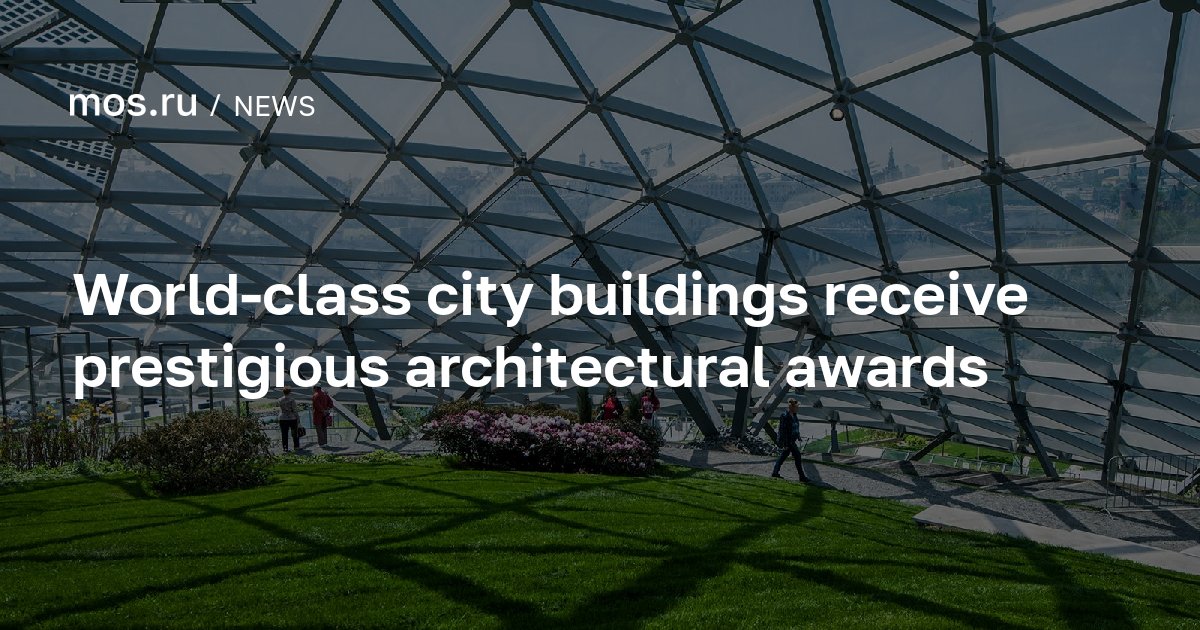 World-class city buildings receive prestigious architectural awards ...