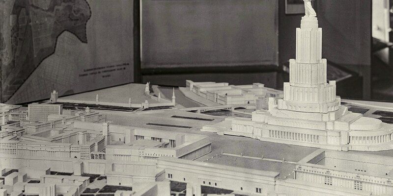 Palace of the Soviets: plans of building a skyscraper in the capital in the 20th century